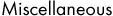 miscellaneous items